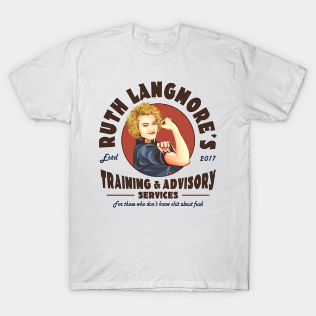 Ruth Langmore's Training & Advisory Services T-Shirt by NotoriousMedia